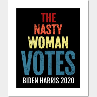 The Nasty Woman Votes Biden Harris, 2020 Election Vote for American President Distress Design Posters and Art